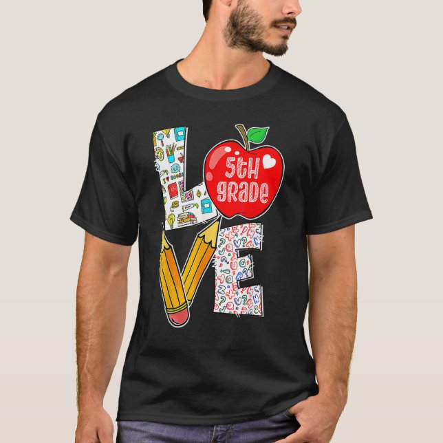 Love Fifth 5th Grade Apple Back To School Teacher  T-Shirt (Vorderseite)