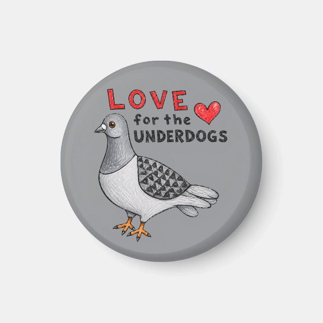 Love for the Underdogs – Runder Magnet mit Taube (Vorne)