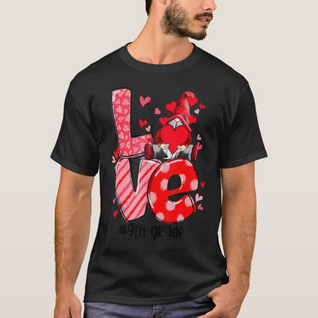 Love Gnome 9th Grade Happy Valentine Gnome Teacher T-Shirt (Vorderseite)