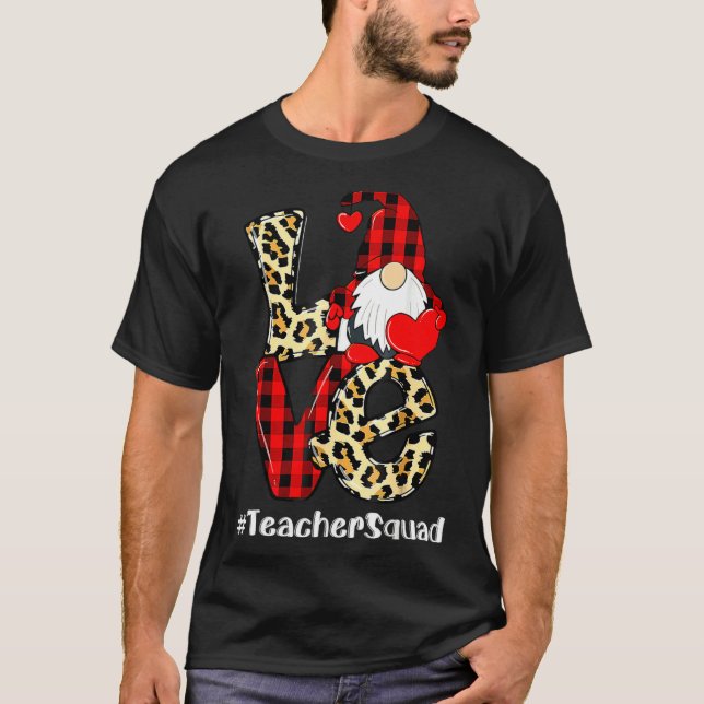 Love Gnome Teacher Squad Valentines Day Teacher St T-Shirt (Vorderseite)