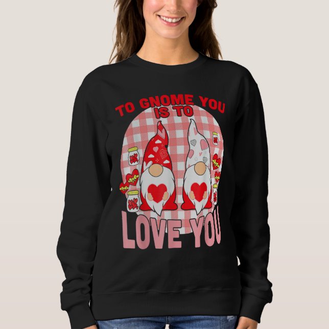 Love Gnome To Funny Valentines Day Gnomes Holding  Sweatshirt (Vorderseite)