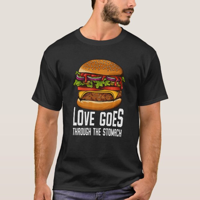 Love Goes Through The Stomach I Cheeseburger I Bur T-Shirt (Vorderseite)