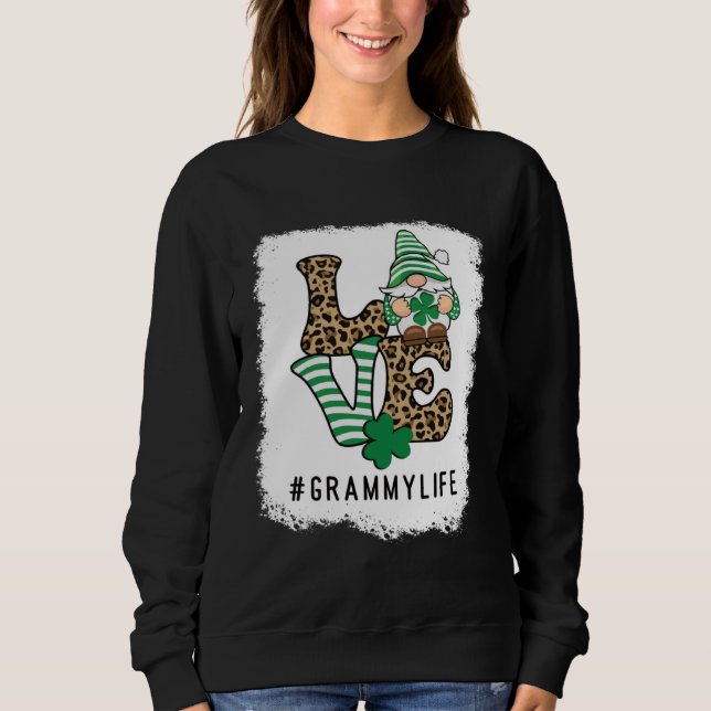 LOVE Grammy Life Gnome  St Patrick s Day Lucky Sha Sweatshirt (Vorderseite)