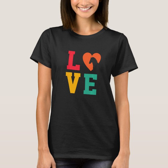 Love Graphic Horse Lover Equestrian Rider Horses F T-Shirt (Vorderseite)