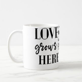 Love Grows Here Plants Flower Lover Gardening Gard Kaffeetasse