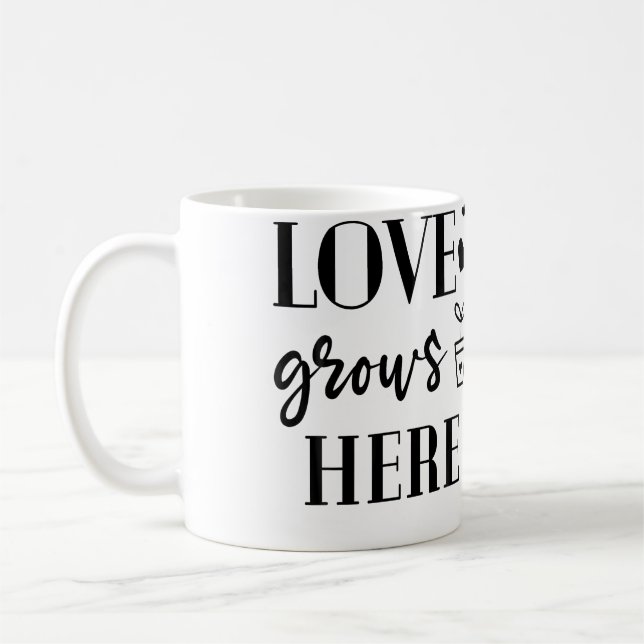 Love Grows Here Plants Flower Lover Gardening Gard Kaffeetasse (Links)