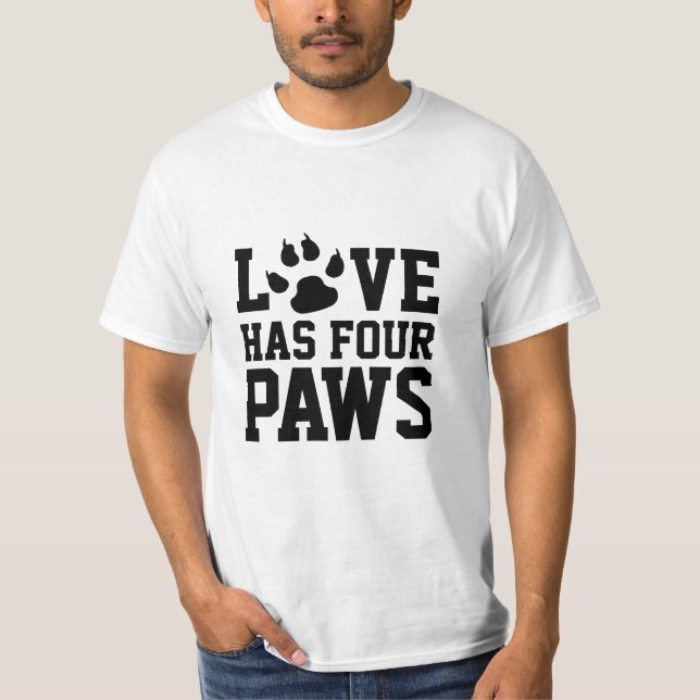 Love Has Four Paws T-Shirt (Vorderseite)