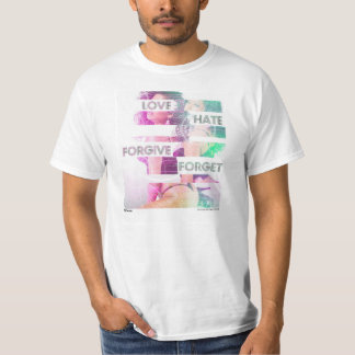 LOVE_HATE_FORGIVE_FORGET JFConcepts T - Shirt
