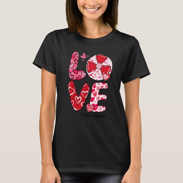 LOVE Heart Radiology Tech Life Valentine's Day Gif T-Shirt (Vorderseite)