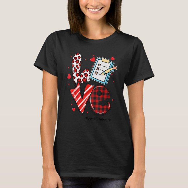LOVE Heart School Secretary Life Valentines Day Gi T-Shirt (Vorderseite)
