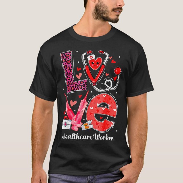 Love Heart Stethoscope Healthcare Worker Funny Val T-Shirt (Vorderseite)