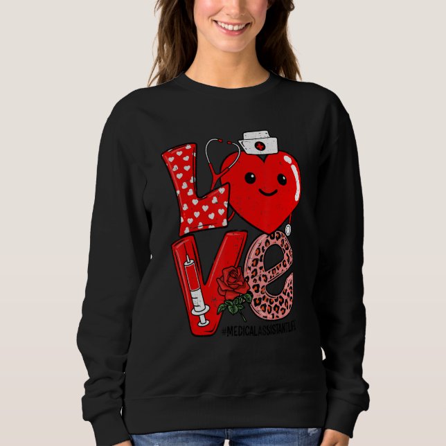 Love Heart Stethoscope Medical Assistant Life Vale Sweatshirt (Vorderseite)