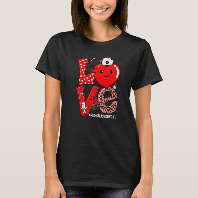 Love Heart Stethoscope Medical Assistant Life Vale T-Shirt (Vorderseite)