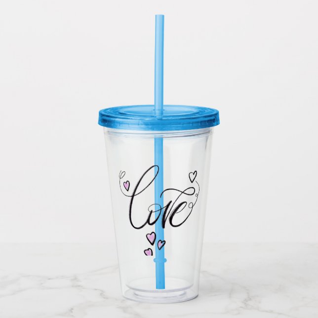 Love in Every Sip | Elegant Script Acrylic Straw  Acryltrinkbecher (Vorderseite)