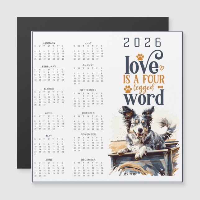LOVE Is A Four Legged Word Dog Calendar Magnetkarte (Vorne/Hinten)