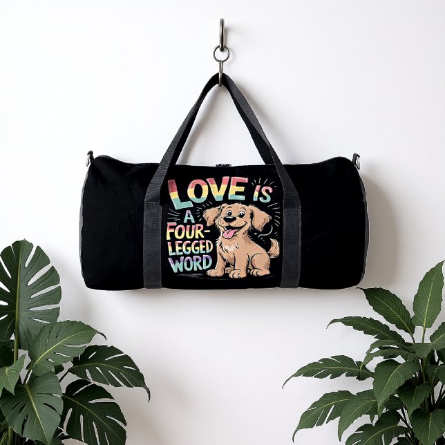 LOVE IS A FOUR-LEGGED WORD DUFFLE BAG (Von Creator hochgeladen)