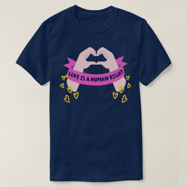 Love is a Human Right T-Shirt (Design vorne)