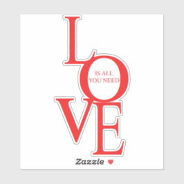 Love is all you need aufkleber