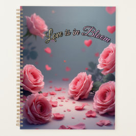 Love is in Bloom Pink Roses Romantic Valentine's  Planer