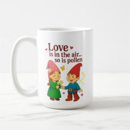 Love Is in the Air… So Is Pollen Kaffeetasse