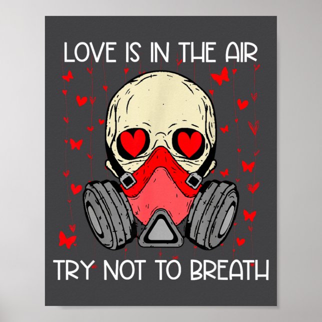 Love Is In The Air Try Not To Breath Anti Valentin Poster (Vorne)