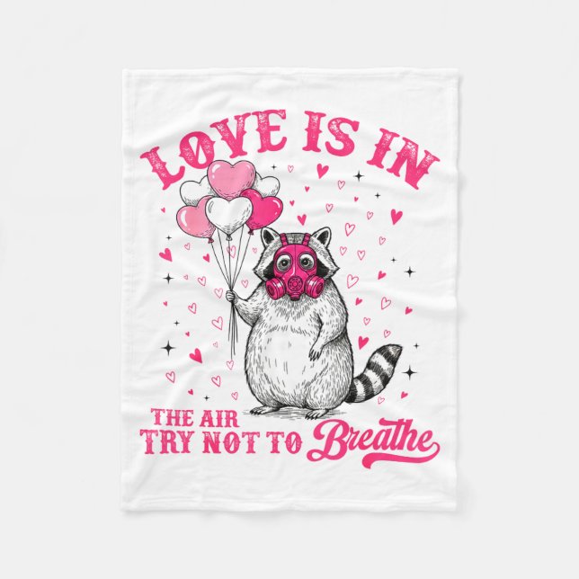 Love Is In The Air Try Not To Breathe Cute Raccoon Fleecedecke (Vorderseite)