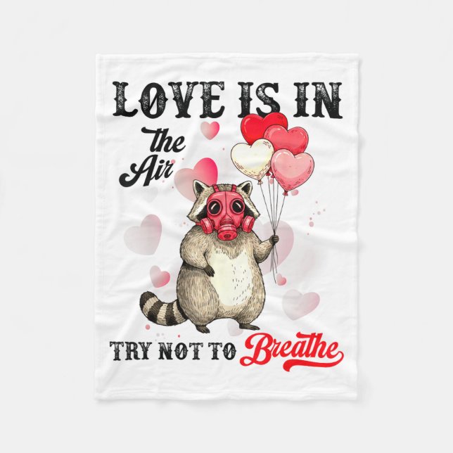 Love Is In The Air Try Not To Breathe Cute Raccoon Fleecedecke (Vorderseite)