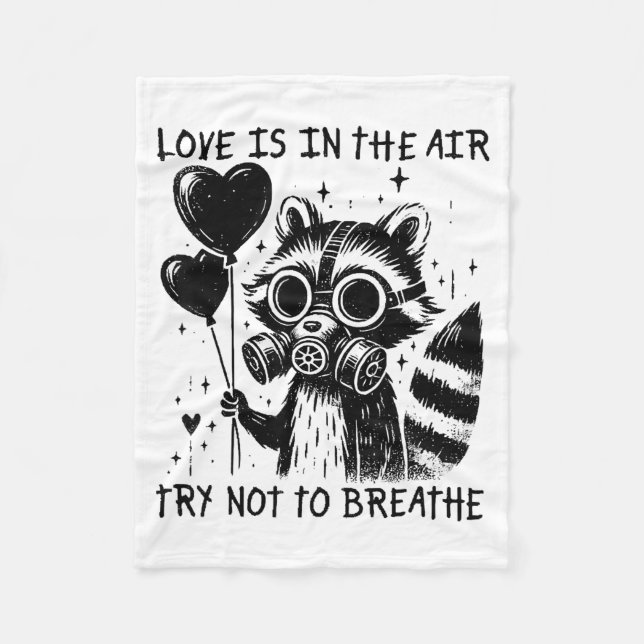 Love Is In The Air Try Not To Breathe Fun Raccoon  Fleecedecke (Vorderseite)
