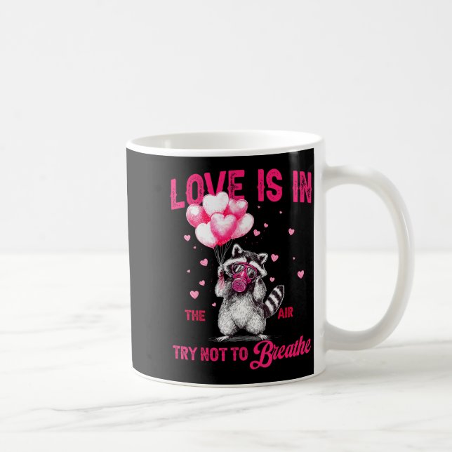 Love Is In The Air Try Not To Breathe Raccoon Vale Kaffeetasse (Rechts)