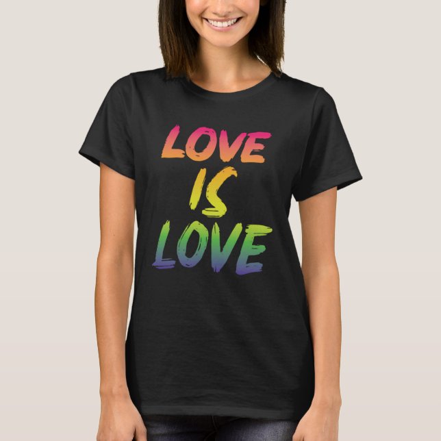 Love is Love LGBTQIA2S+ Pride T-Shirt (Vorderseite)