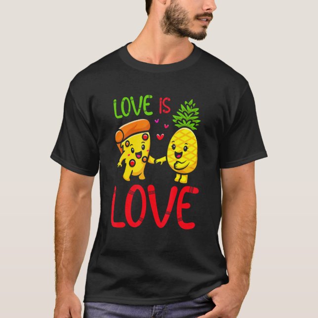 Love Is Love Pineapple Pizza Funny Valentine's Day T-Shirt (Vorderseite)