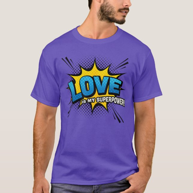 Love is my Superpower Comic Book Style girl T-Shirt (Vorderseite)