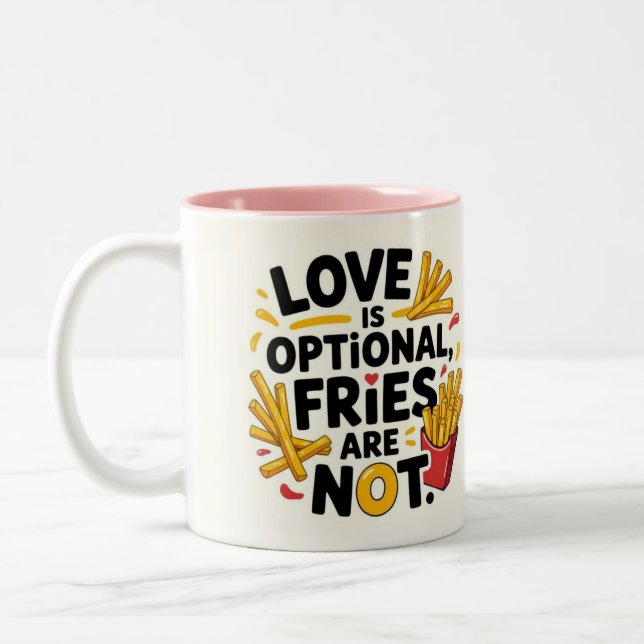 Love is optional, fries are not  zweifarbige tasse (Links)