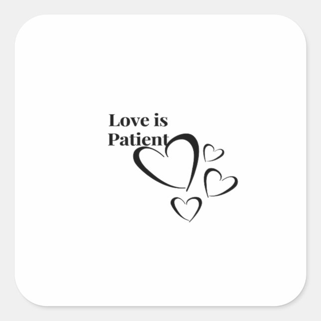 Love Is Patient Calm Aesthetic  Quadratischer Aufkleber (Vorderseite)