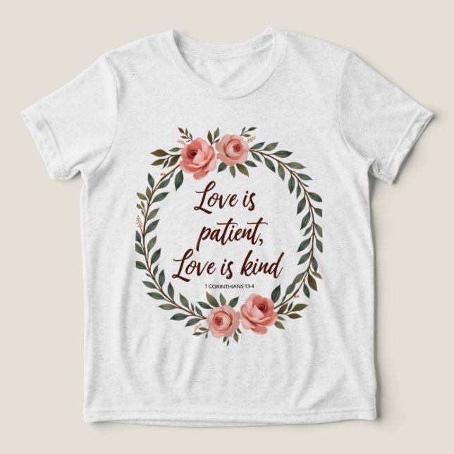 Love Is Patient, Love Is Kind Bible Tee  (Design Vorderseite)