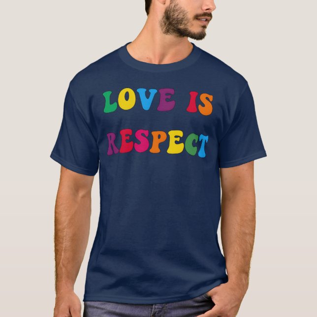 Love Is Respect lustig T-Shirt (Vorderseite)