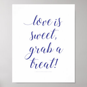 Love Is Sweet Grab a Treat Navy Blaues Süßigkeiten Poster