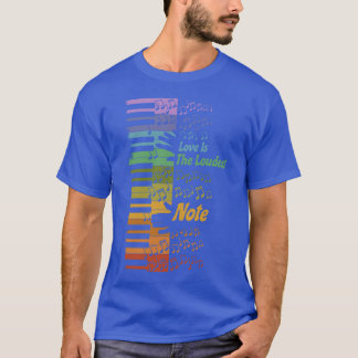 Love Is the Loudest Note LGBT Regenbogen Stolz Kla T-Shirt