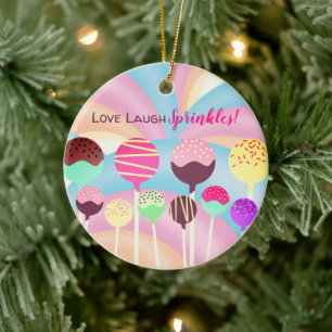Love laugh sprinkles cake pops rainbows Christmas Keramik Ornament