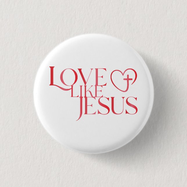Love Like Jesus Button with Cross inside a Heart (Vorderseite)