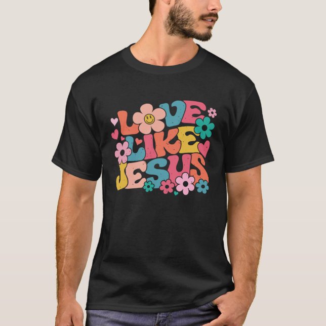 Love Like Jesus Christian Bible Verse Trendy Flora T-Shirt (Vorderseite)