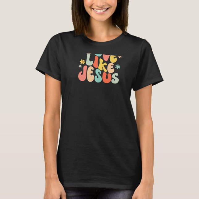 Love Like Jesus Christian Trendy Words on Back   T-Shirt (Vorderseite)