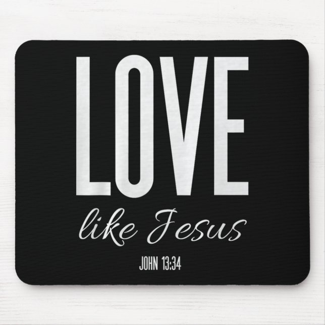 Love Like Jesus John 13_ Bible Verse Christian Scr Mousepad (Vorne)