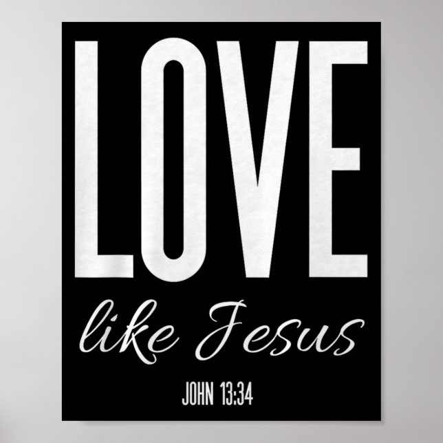 Love Like Jesus John 13_ Bible Verse Christian Scr Poster (Vorne)