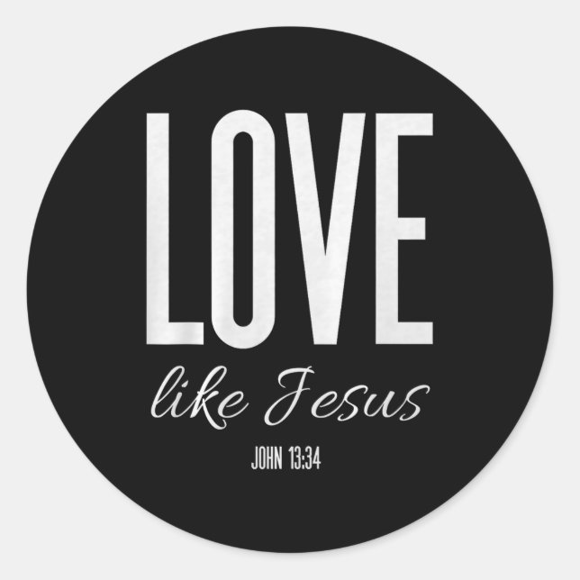 Love Like Jesus John 13_ Bible Verse Christian Scr Runder Aufkleber (Vorderseite)