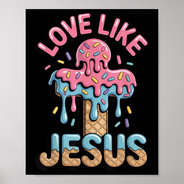 Love Like Jesus Kids Christian Ice Cream Drip Boys Poster (Vorne)