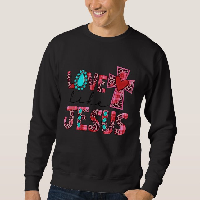 Love Like Jesus Pink Leopard Plaid Christian Valen Sweatshirt (Vorderseite)