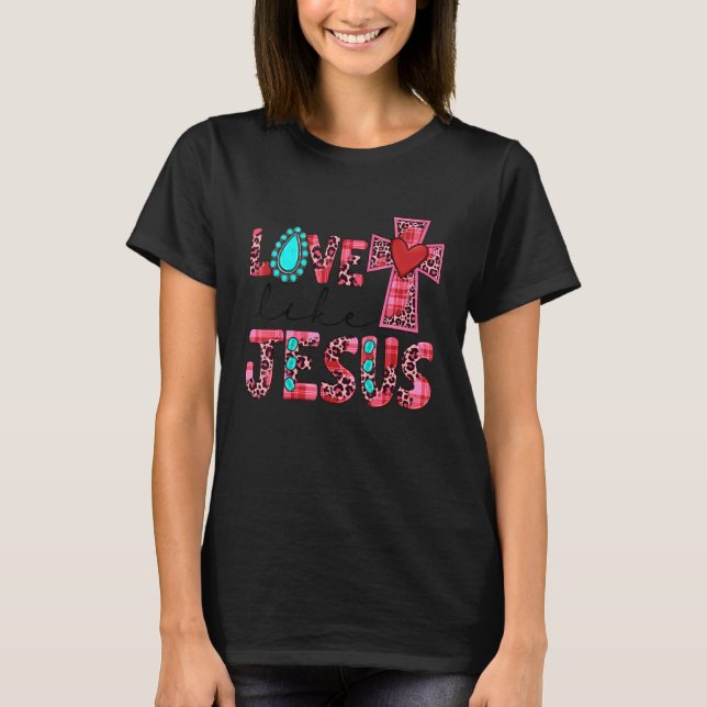 Love Like Jesus Pink Leopard Plaid Christian Valen T-Shirt (Vorderseite)