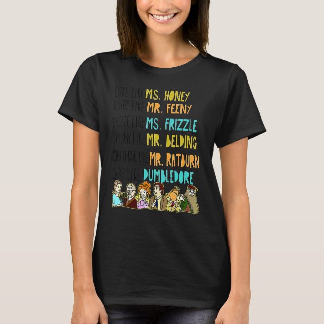Love Like Ms Honey Guide Like Mr. Feeny Excit Like T-Shirt (Vorderseite)