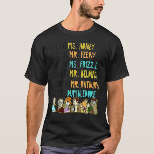 Love Like Ms Honey Guide Like Mr. Feeny Excit Like T-Shirt